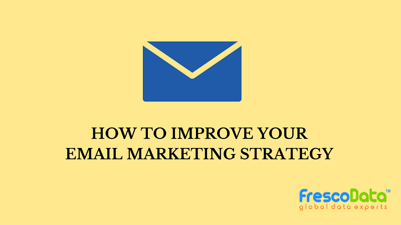 Improve Your Email Marketing Strategy