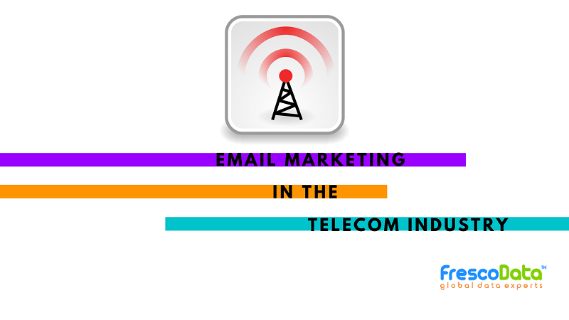 Email Marketing in the Telecom Industry