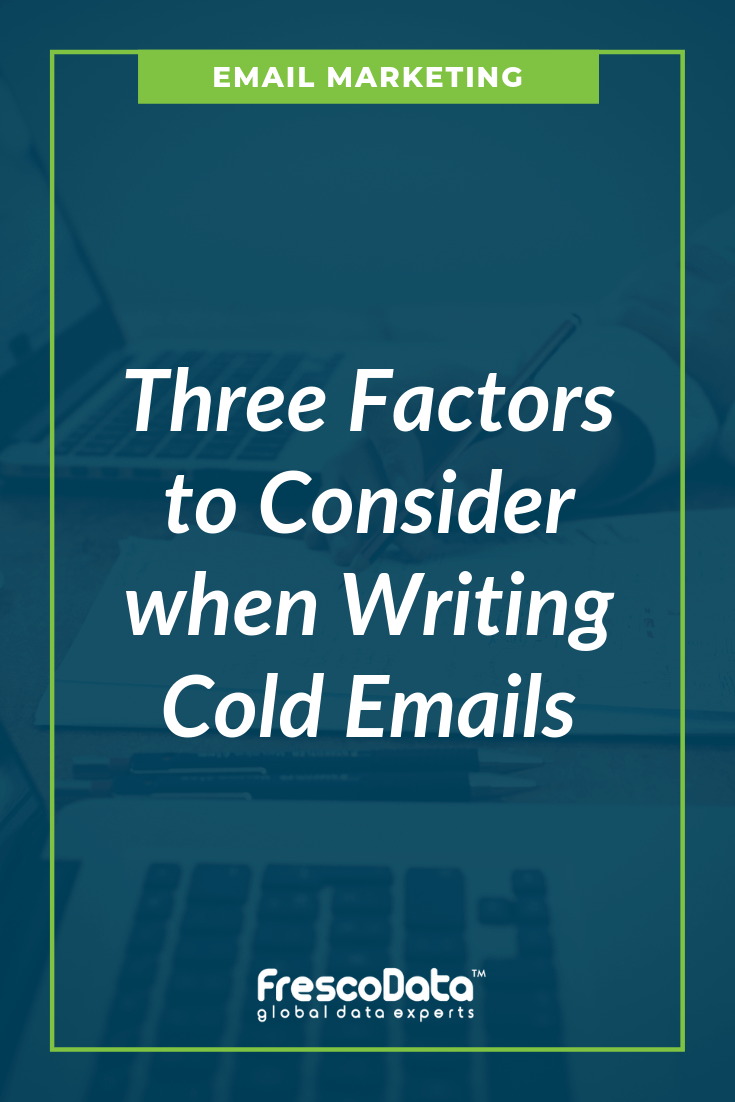 Factors To Consider For Cold Emails