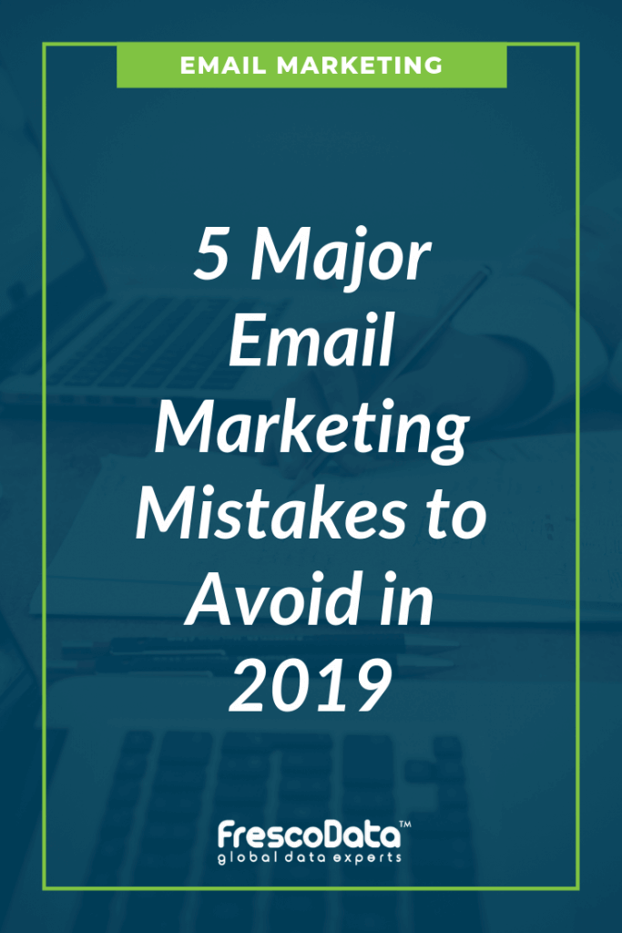Major Email Marketing Mistakes to Avoid