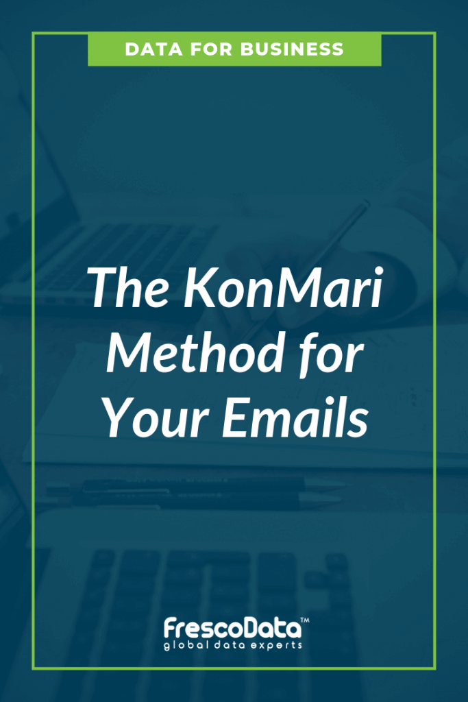 KonMari Method for Your Emails KonMari Method for Your Emails