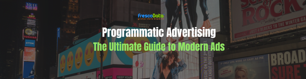 Programmatic Advertising: The Ultimate Guide to Modern Ads