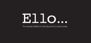 4 Handy Tips from Ello’s Social Media Marketing Campaign