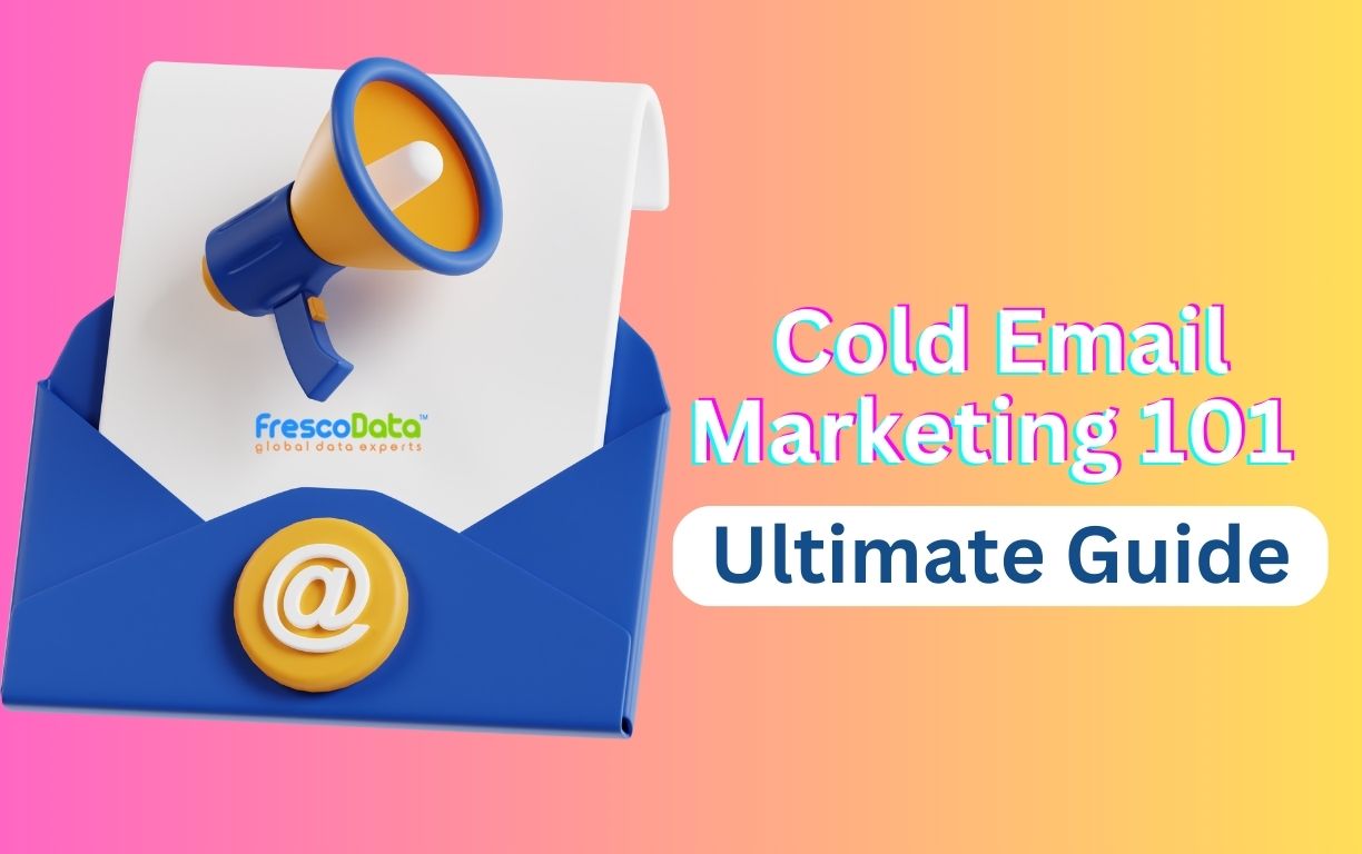 Cold Email Marketing 101: Your Ultimate Guide