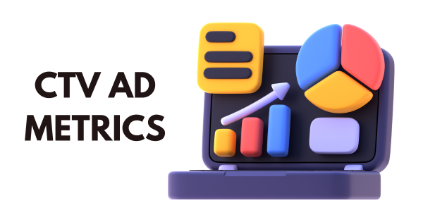 16 Important CTV Metrics to Improve Your Targeting